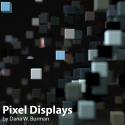 Pixel Displays [dwb]
