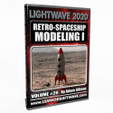 LightWave 2020- Volume #20- Retro Spaceship Modeling I [AG]